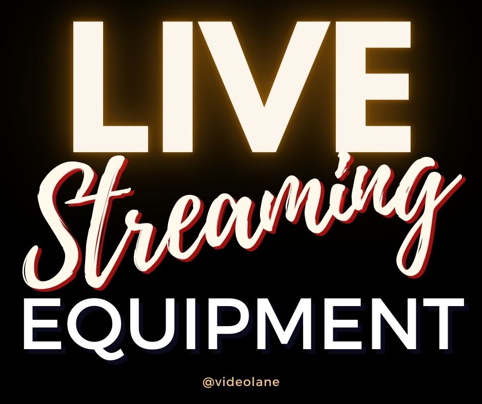 Live Streaming Equipment