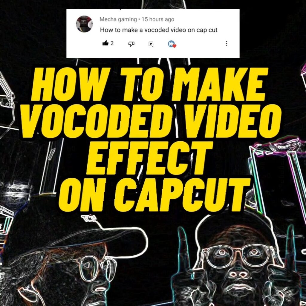 how-to-make-a-vocoded-video-effect-on-capcut-videolane-com